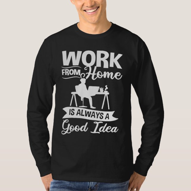 Work From Home Office Job Ideas Business Online De T Shirt (Framsida)