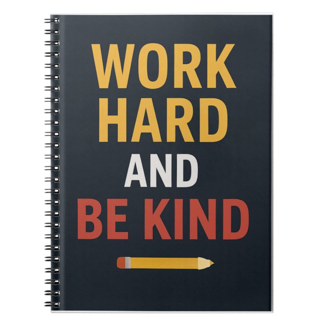 Work Hard And Be Kind" Motivational School Noteboo Anteckningsbok (Framsidan)