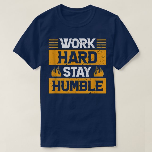 work hard and stay humble - motivation  t shirt (Design framsida)