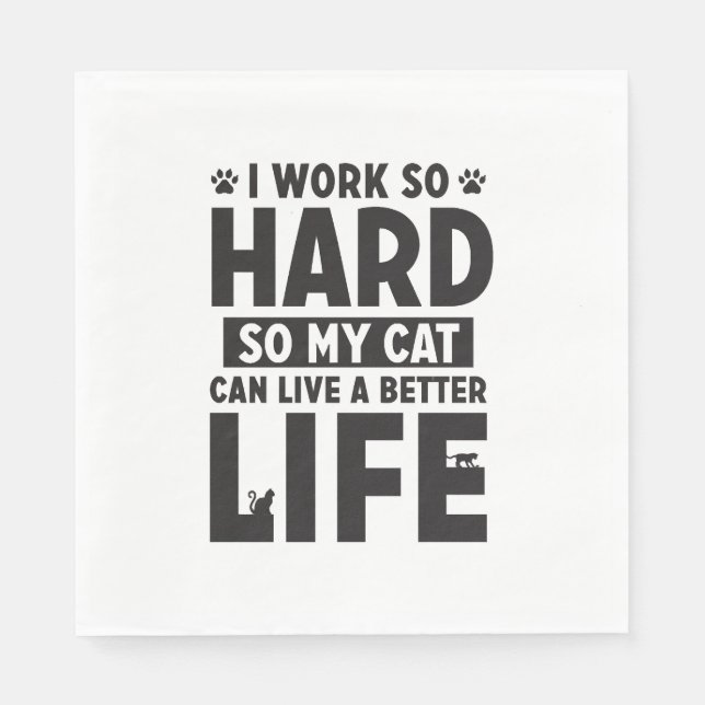 Work Hard Cat Better Life International Cat Day Pappersservett (Framsidan)