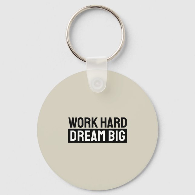 Work Hard Dream Big Motivational Inspirational Nyckelring (Framsida)