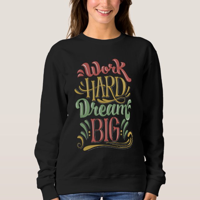 Work Hard Outfit Inspirational Motivational Quotes T Shirt (Framsida)