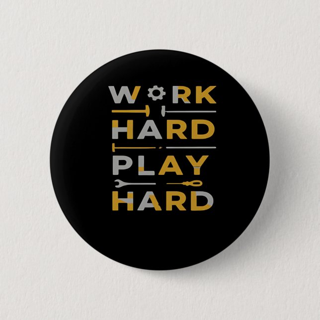 Work Hard Play Hard Verktyg Edition Essential Knapp (Framsida)