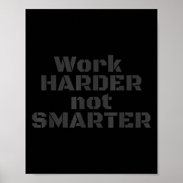Work Harder Not Smarter Sarcastic Stud People  Poster (Framsidan)