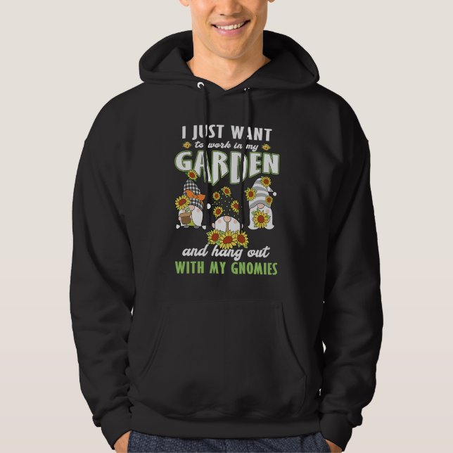 Work in my Garden with my Gnomies gnome statue gar Hoodie (Framsida)