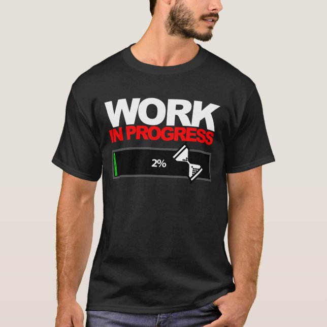 work in progress t-shirt (Framsida)