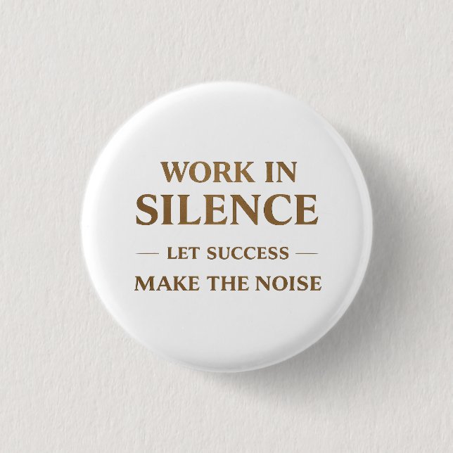 Work in Silence Quote Knapp (Framsida)