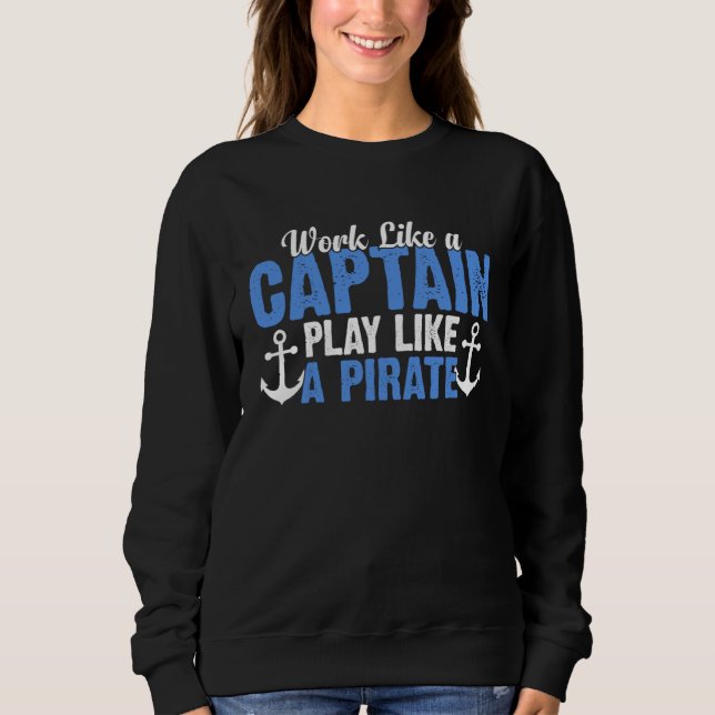 Work Like a Captain Play Like a Pirate  Boat Capta T Shirt (Framsida)