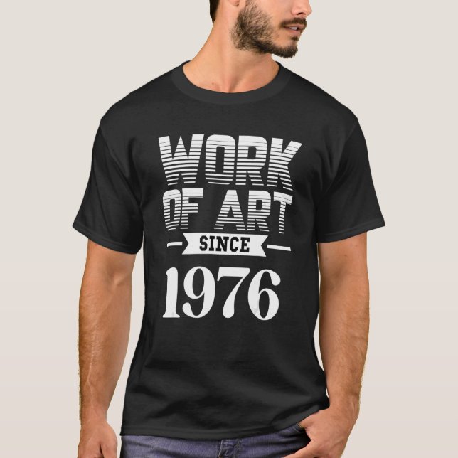Work of since 1976 t shirt (Framsida)