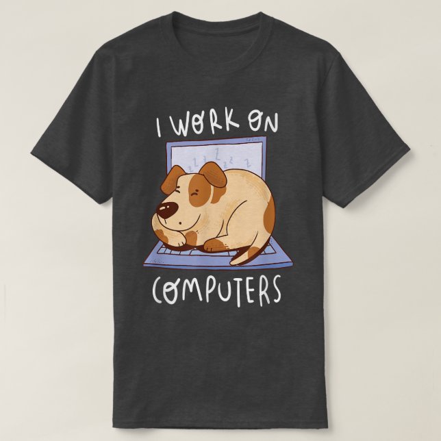 Work On Computer Dog Programmer Dog Owner Dog Love T Shirt (Design framsida)