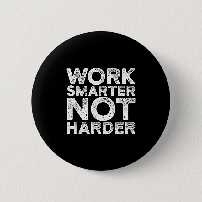 Work Smarter Not Harder Motivational Apparel  Knapp (Framsida)