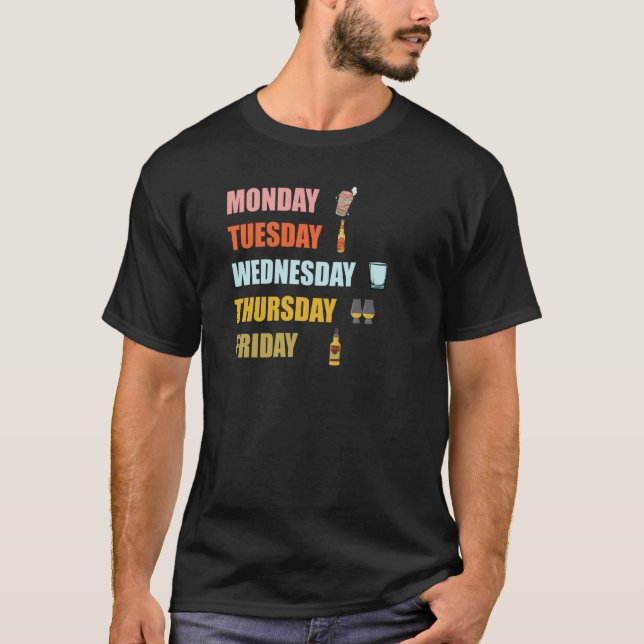 Work Week Coffee Beer Whiskey Men Women T Shirt (Framsida)