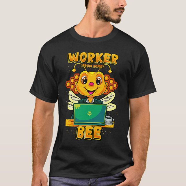 Worker From Home Bee  Telecommuter T Shirt (Framsida)
