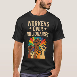 Workers Over Billionaires Activist Pride Unite Lab T Shirt
