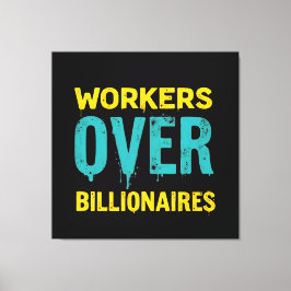 Workers Over Billionaires: Power to the People HD Canvastryck