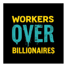 Workers Over Billionaires: Power to the People HD