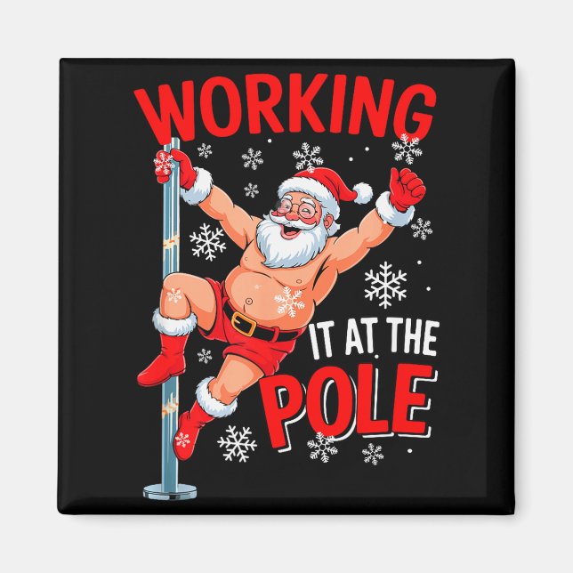 Working At Pole Xmas Santa Dancing Funny Joke Dirt Magnet (Framsidan)
