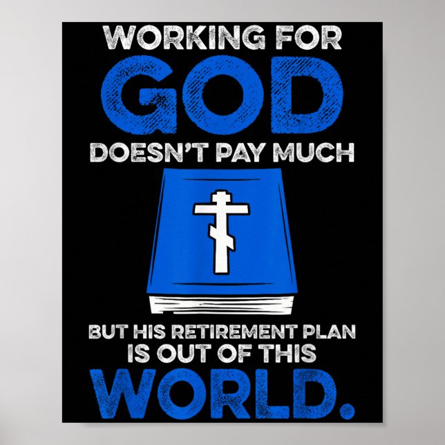 Working For God Doesn't Pay Much But His Retiremen Poster (Framsidan)