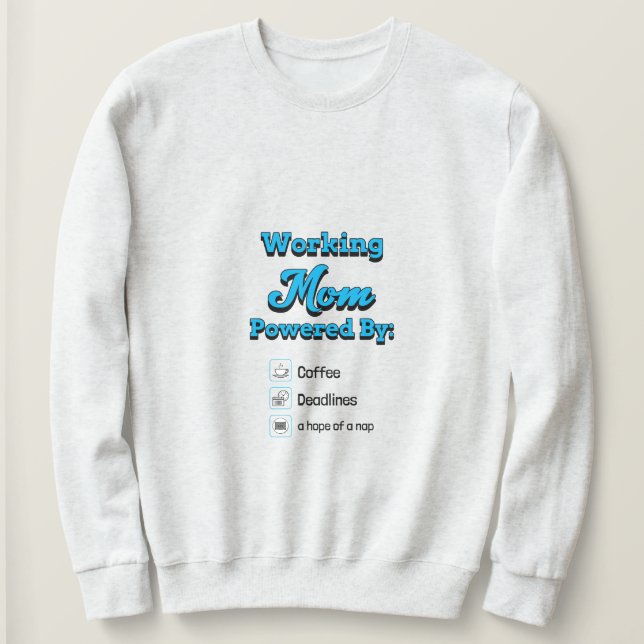 Working Mom Powered By:Coffee Deadlines A nap hope T Shirt (Design framsida)