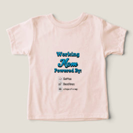 Working Mom Powered By:Coffee Deadlines A nap hope T Shirt