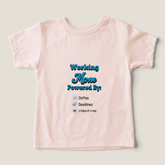 Working Mom Powered By:Coffee Deadlines A nap hope T Shirt (Design Framsida)