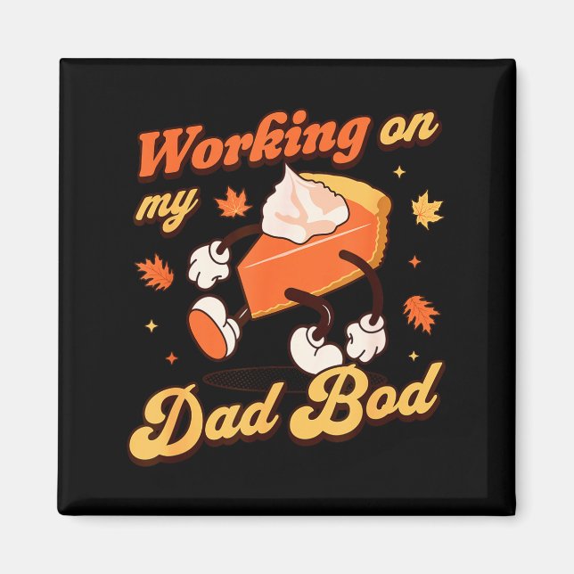 Working On My Dad Bod - Thanksgiving Pregnancy Ann Magnet (Framsidan)