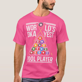Worklds Dkayest Bassäng Player Billiard Billiards T Shirt