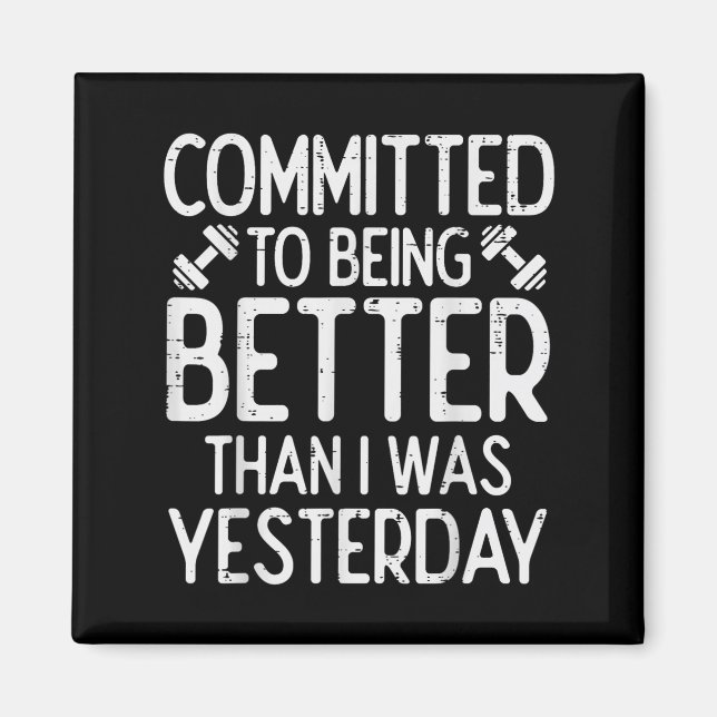 Workout Committed To Being Better Gym Motivation W Magnet (Framsidan)