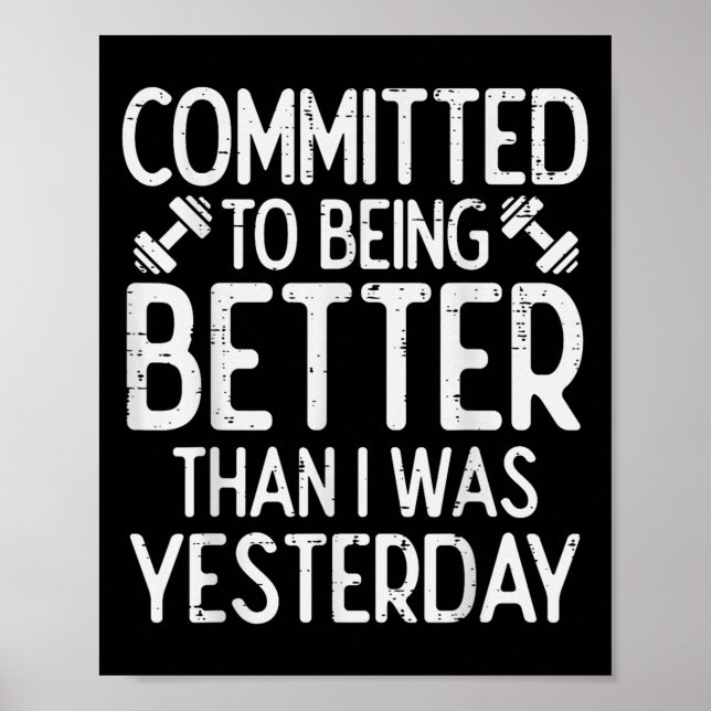 Workout Committed To Being Better Gym Motivation W Poster (Framsidan)