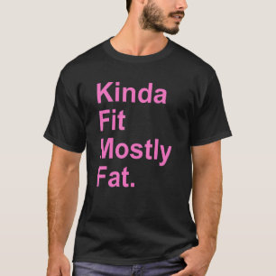 Workout Exercise Gym Kinda Fit Mest Tjock 4 T Shirt