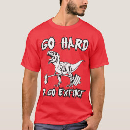 Workout - Go Hard eller Go Utdöda - T-Rex Deadlift T-shirt