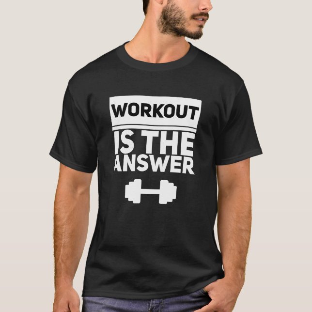 Workout is the answer - white T-shirt (Framsida)