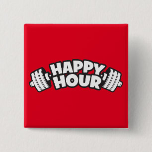 Workout - Lycklig Hour - Funny Gym Motivational Knapp