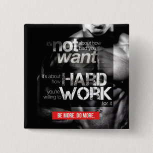 Workout Motivation - Arbeta hårt Knapp