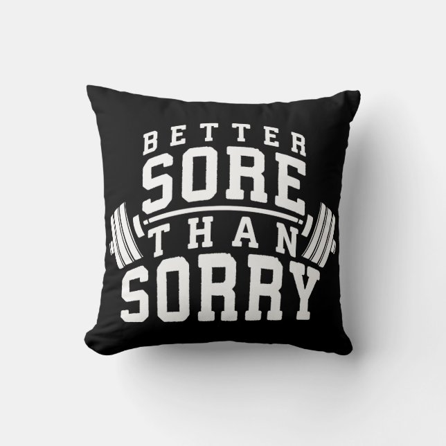 Workout Motivation - Bättre Sore än Ledsen - Gym Kudde (Framsida)