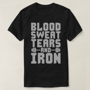 Workout Motivation - Blood, Sweat, Tårar och Järn T-shirt