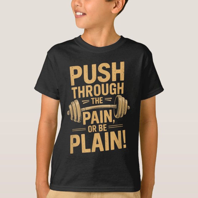 Workout Motivation Quote - Puhrough The Pain  T Shirt (Framsida)