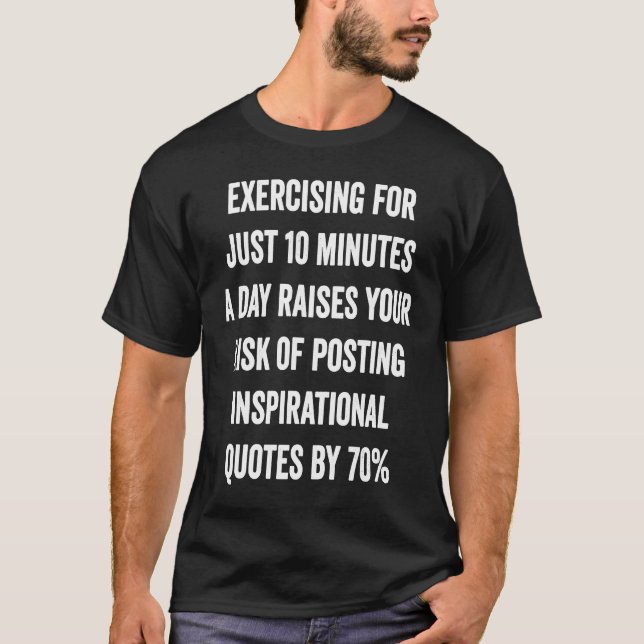 Workout Motivational Quote Exercise To Motivate T Shirt (Framsida)