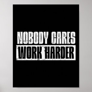 Workout no Cares Work Harder Gym Motivation (I) Poster