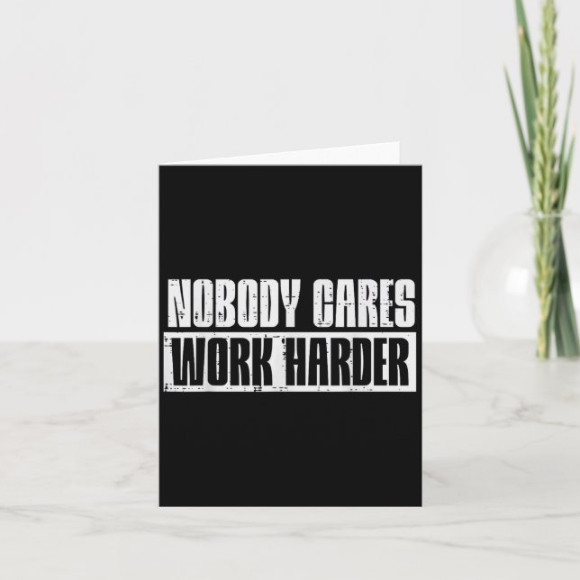 Workout Nobody Cares Work Harder Gym Motivation Me Kort (Framsida)