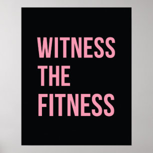 Workout Quote Witness the Fitness Black Rosa Poster