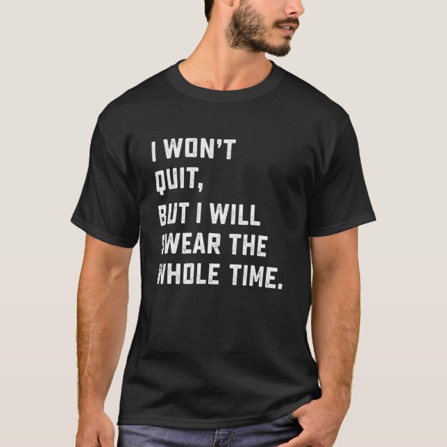 Workout & Running I kommer inte att avsluta T Shirt (Framsida)