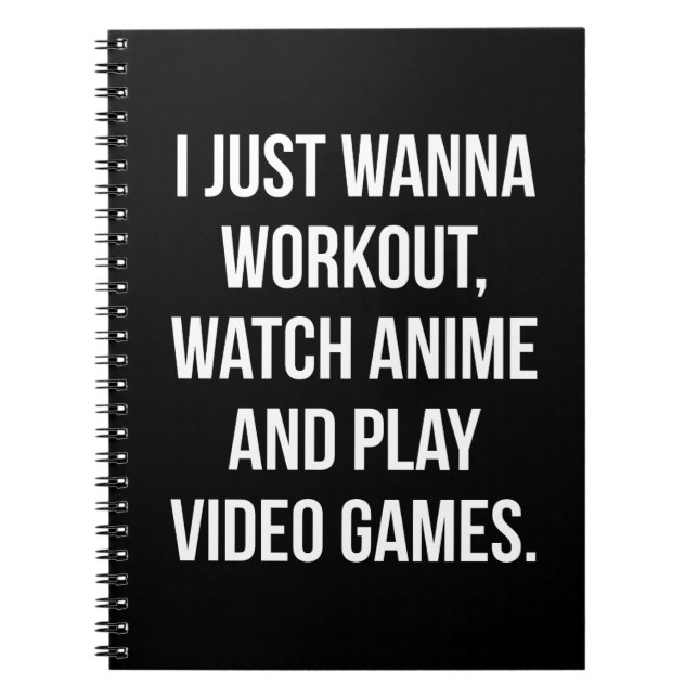 Workout, Watch Anime, Play Video Games - Lustigt G Anteckningsbok (Framsidan)