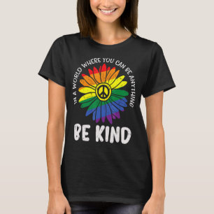 World Be Kinad Rainbow Daisy Coola LGbt Lesbisk Ga T Shirt