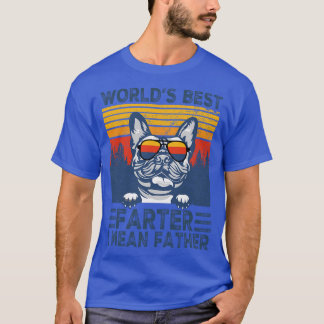 World Best Farter I Elak Far Best Fransk Bulldo T Shirt