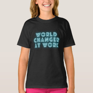 World Changer på arbetsplatsen T Shirt