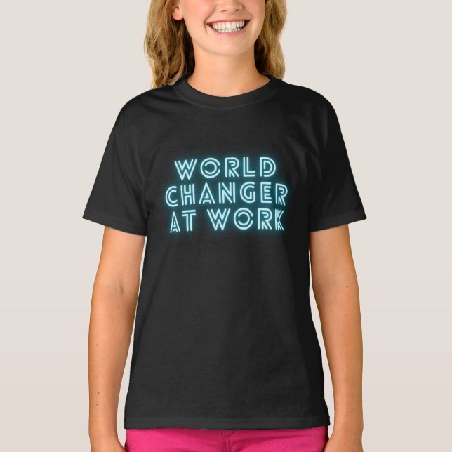 World Changer på arbetsplatsen T Shirt (Framsida)