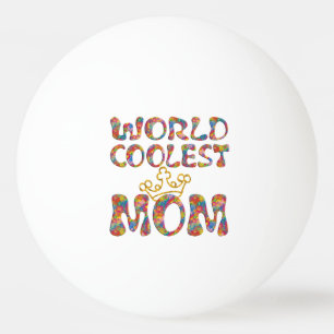 WORLD COOLEST MAMMA + din bakgrund Pingisboll