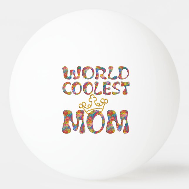 WORLD COOLEST MAMMA + din bakgrund Pingisboll (Baksidan)