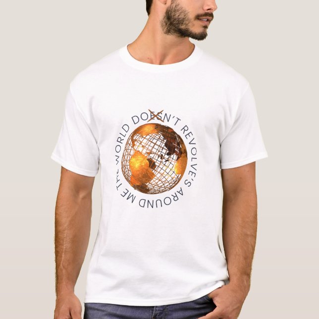 World Doesn't Revolve T-Shirt, Unisex Graphic Tee (Framsida)
